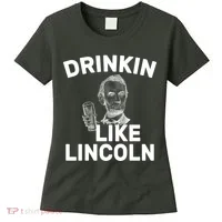 Drinkin Like Lincoln Women's T-Shirt thumb 0