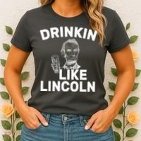 Drinkin Like Lincoln Women's T-Shirt thumb 2