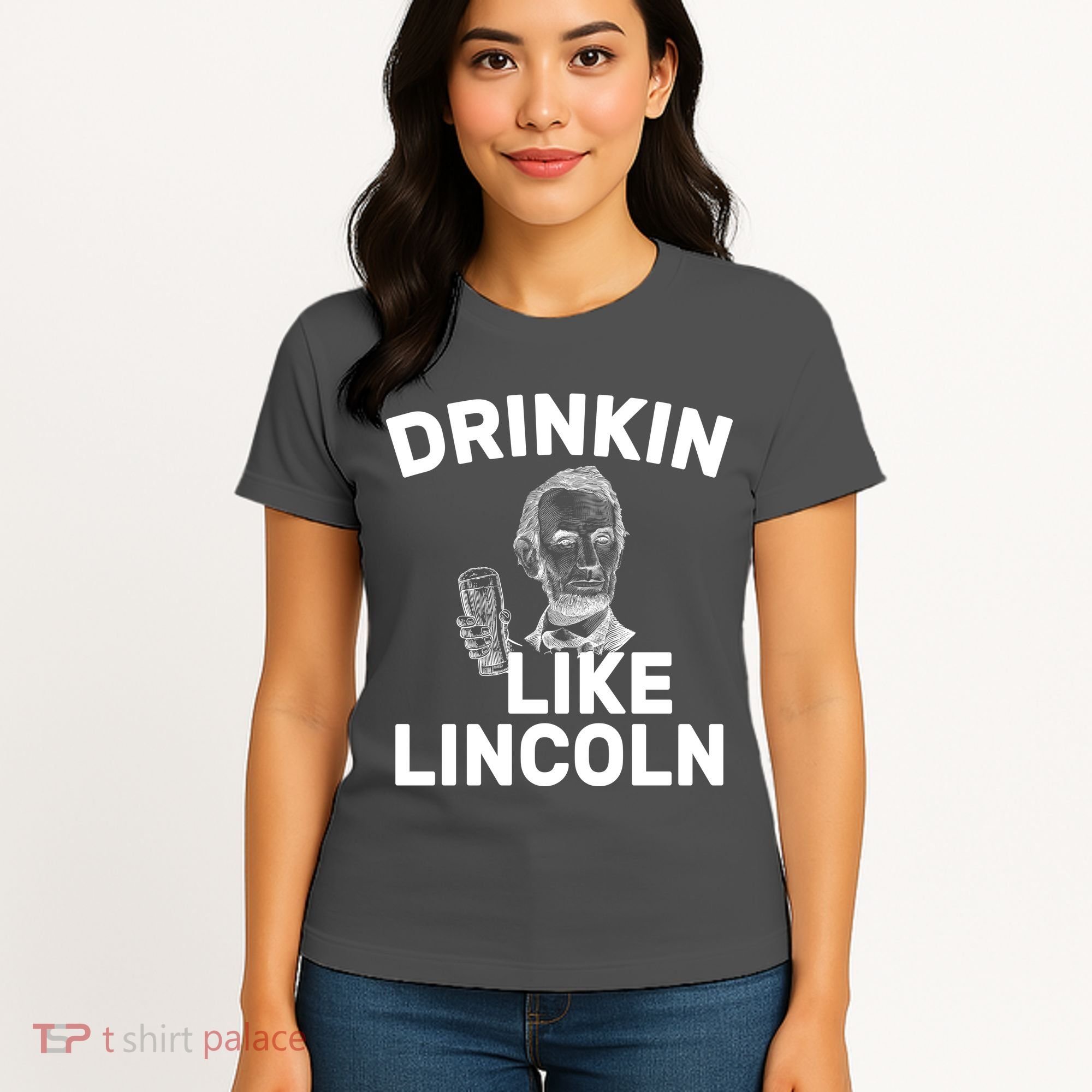 Drinkin Like Lincoln Women's T-Shirt