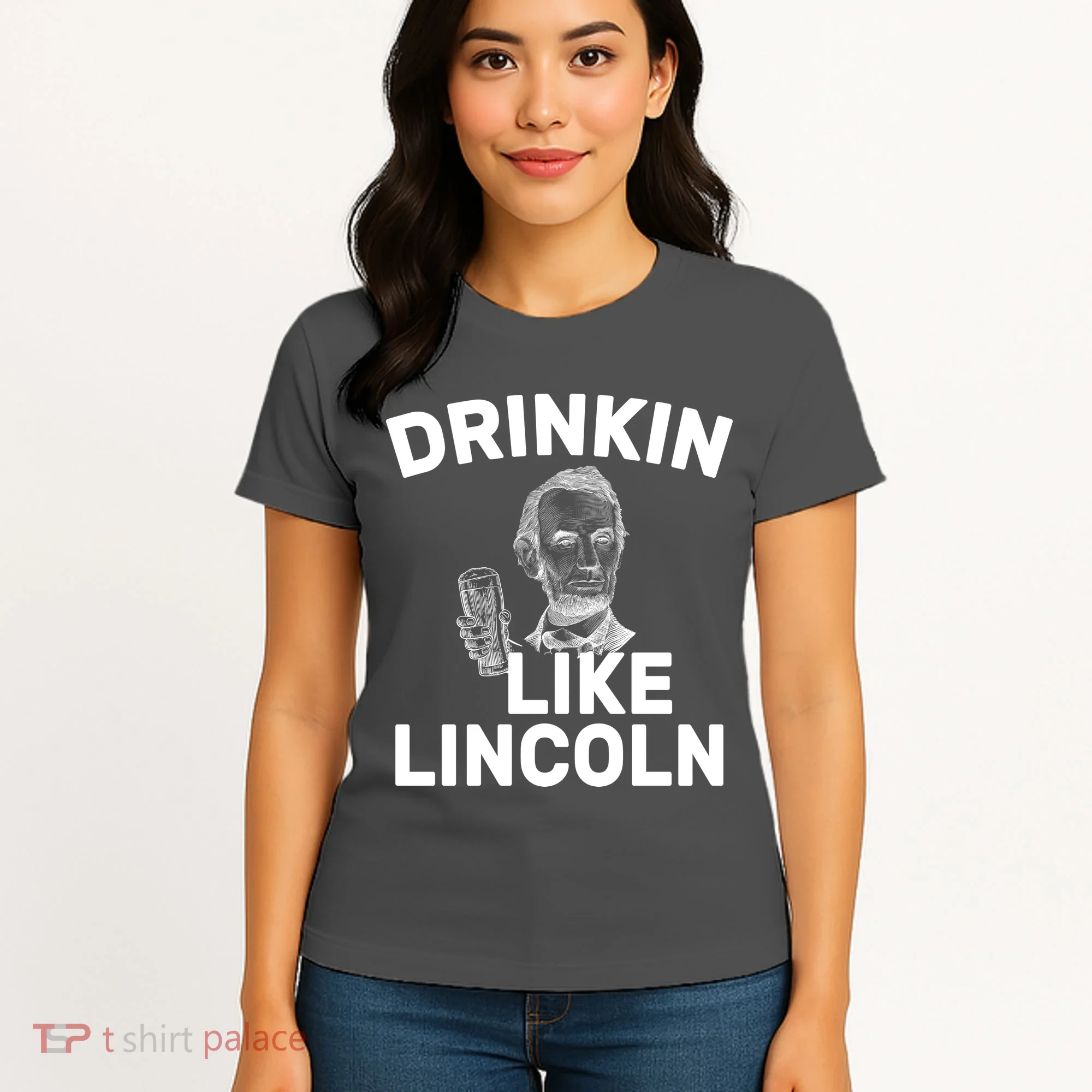 Drinkin Like Lincoln Women's T-Shirt