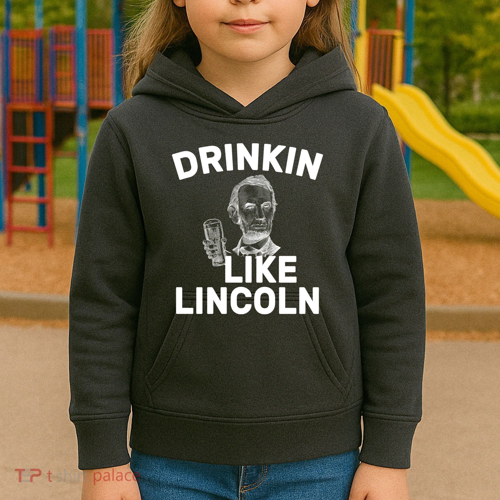 Drinkin Like Lincoln Kids Hoodie