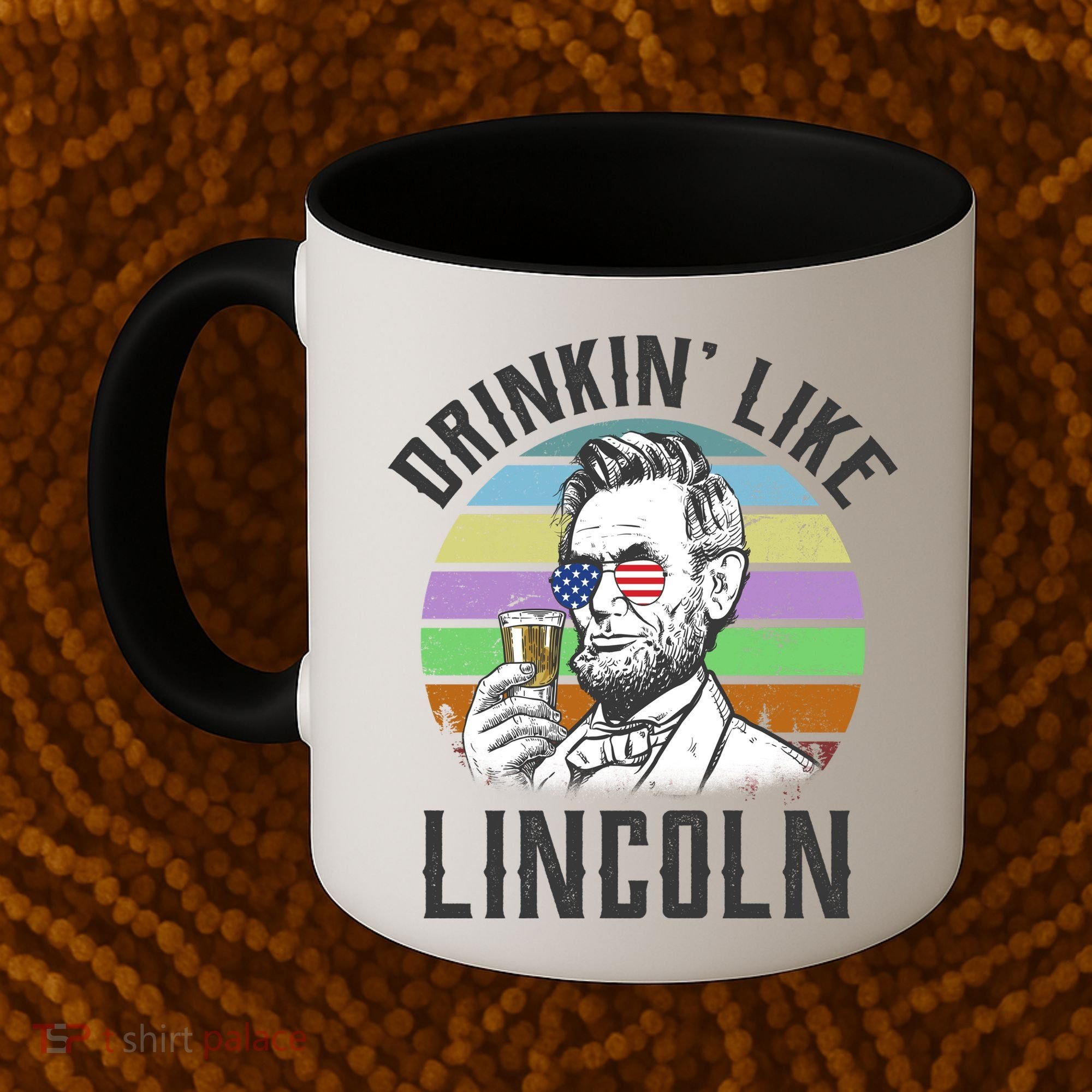 Drinkin' Like Lincoln Retro Abraham Coffee Mug