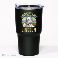 Drinkin' Like Lincoln Retro Abraham Tumbler thumb 0
