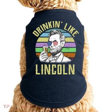 Drinkin' Like Lincoln Retro Abraham Doggie Tank