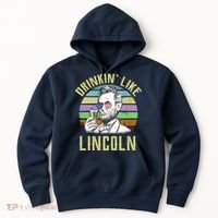 Drinkin' Like Lincoln Retro Abraham Hoodie thumb 0