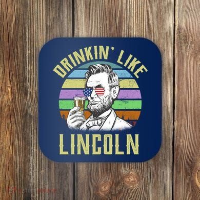 Drinkin' Like Lincoln Retro Abraham Coaster