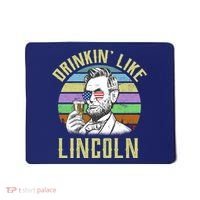 Drinkin' Like Lincoln Retro Abraham Mousepad thumb 0