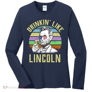 Drinkin' Like Lincoln Retro Abraham Women's Long Sleeve Shirt