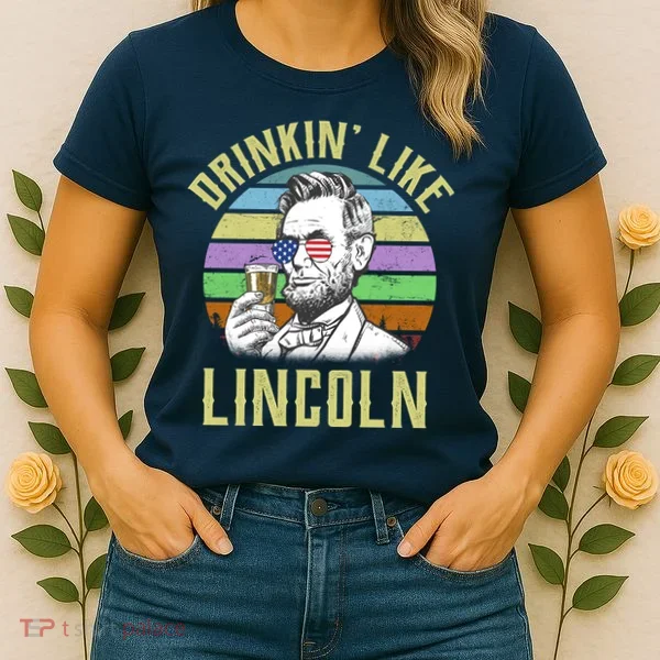 Drinkin' Like Lincoln Retro Abraham Women's T-Shirt