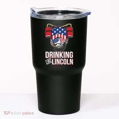 Drinking Like Lincoln Tumbler