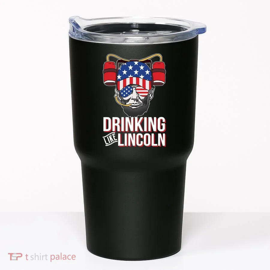 Drinking Like Lincoln Tumbler