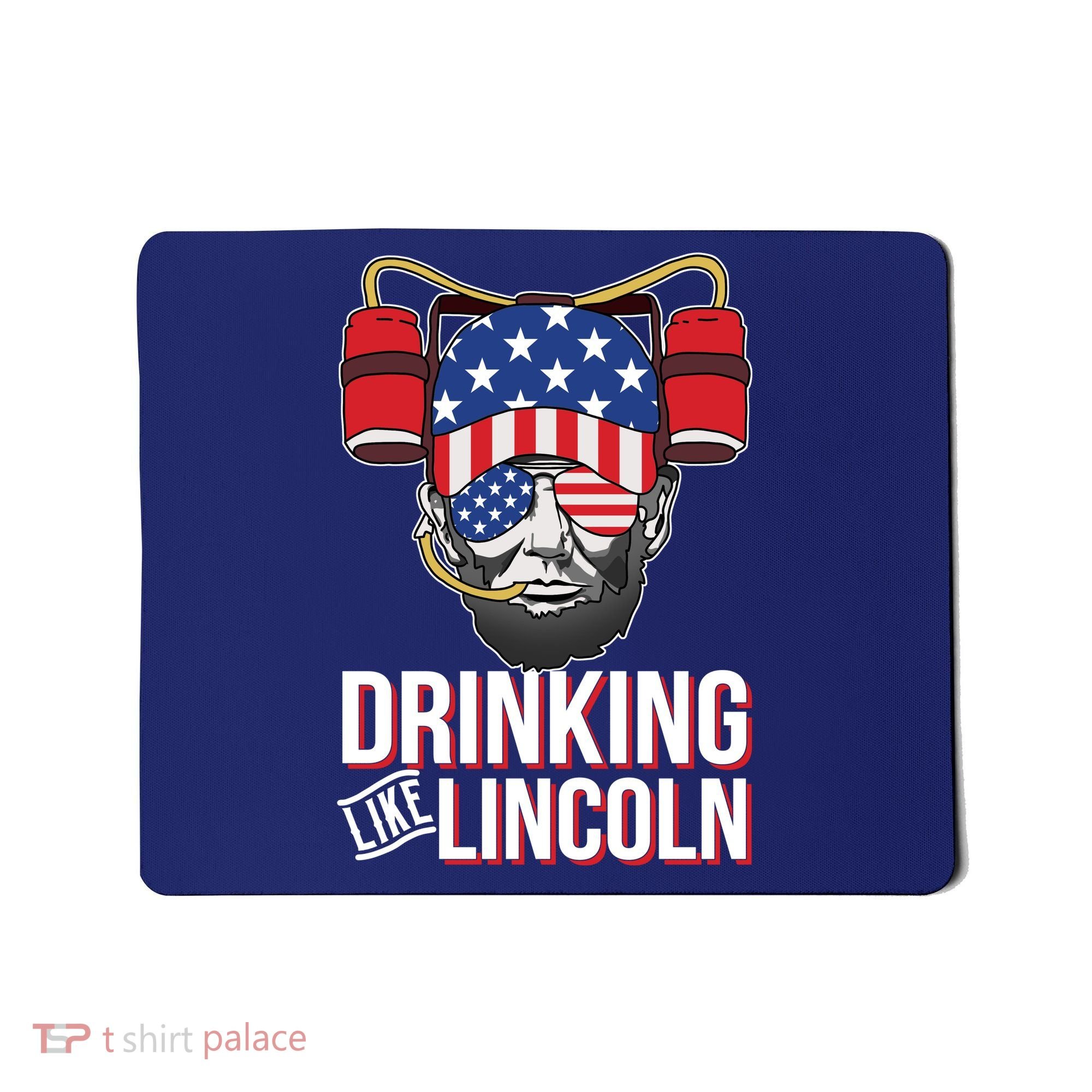 Drinking Like Lincoln Mousepad