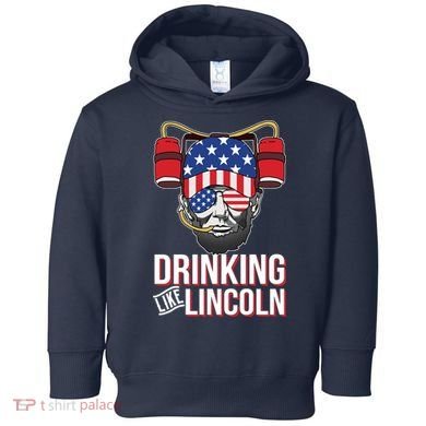 Drinking Like Lincoln Toddler Hoodie