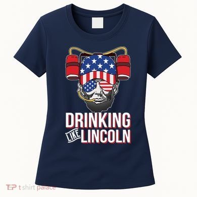 Drinking Like Lincoln Women's T-Shirt