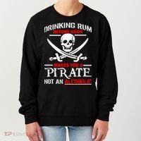 Drinking Rum Before Noon Makes You A Pirate Women's Sweatshirt thumb 0