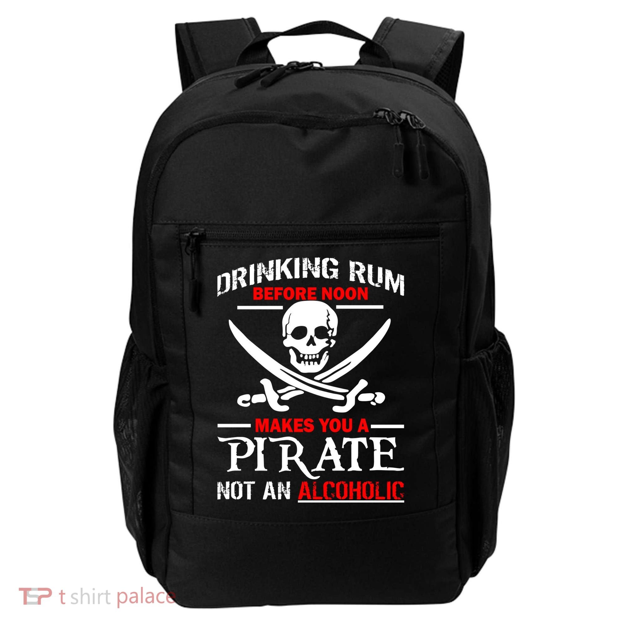 Drinking Rum Before Noon Makes You A Pirate Backpack