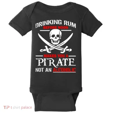 Drinking Rum Before Noon Makes You A Pirate Baby Bodysuit