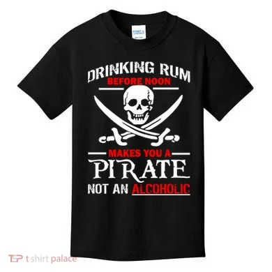 Drinking Rum Before Noon Makes You A Pirate Kids T-Shirt