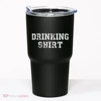 Drinking Shirt Tumbler thumb 0