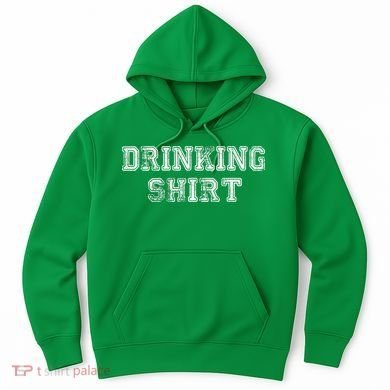 Drinking Shirt Hoodie