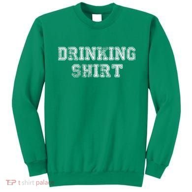 Drinking Shirt Sweatshirt