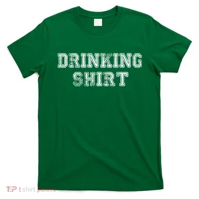 Drinking Shirt T-Shirt