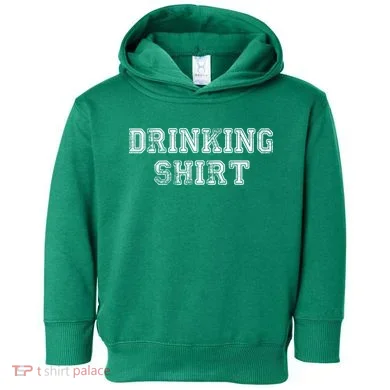 Drinking Shirt Toddler Hoodie
