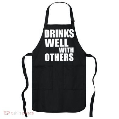 Drinks Well With Others Apron