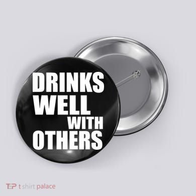 Drinks Well With Others Button