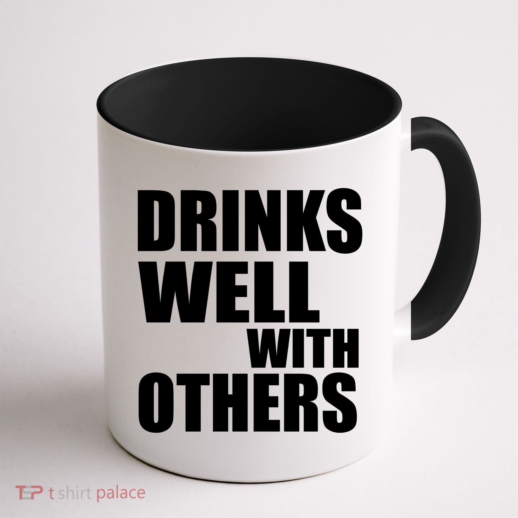 Drinks Well With Others Coffee Mug