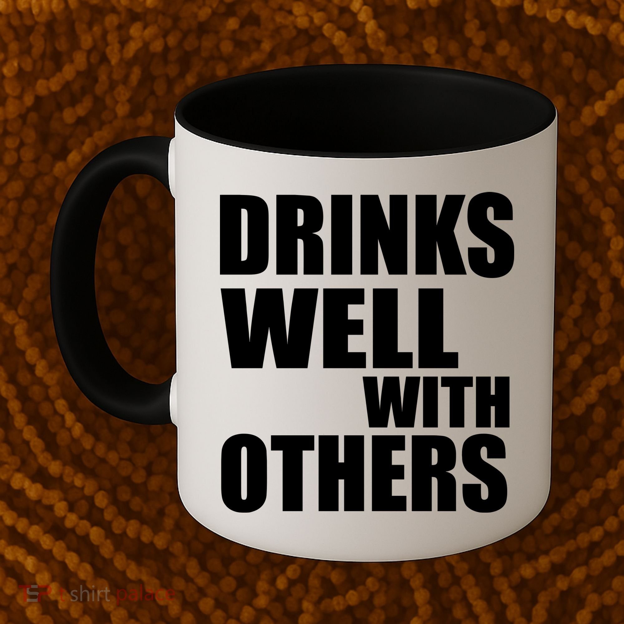 Drinks Well With Others Coffee Mug