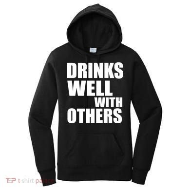 Drinks Well With Others Women's Hoodie