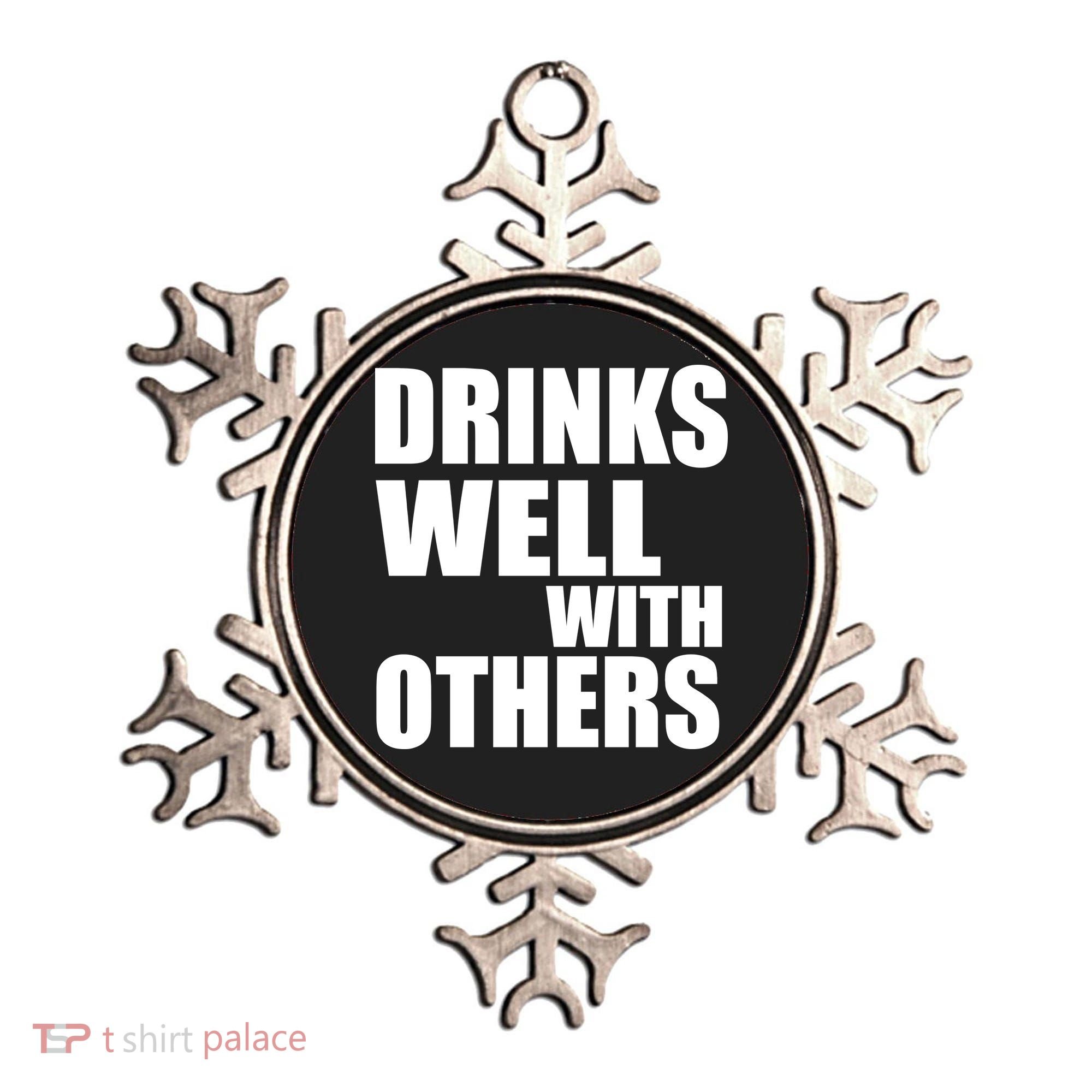 Drinks Well With Others Ornament