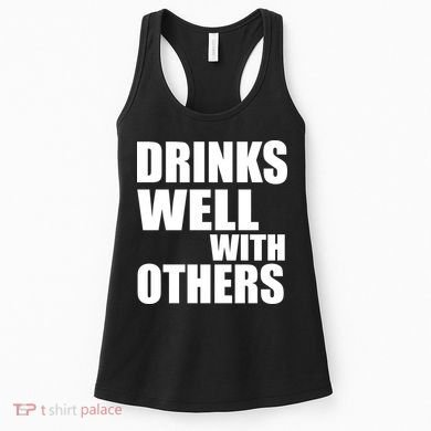 Drinks Well With Others Women's Tank Top