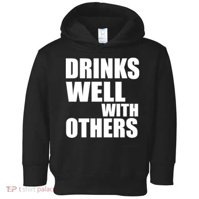 Drinks Well With Others Toddler Hoodie