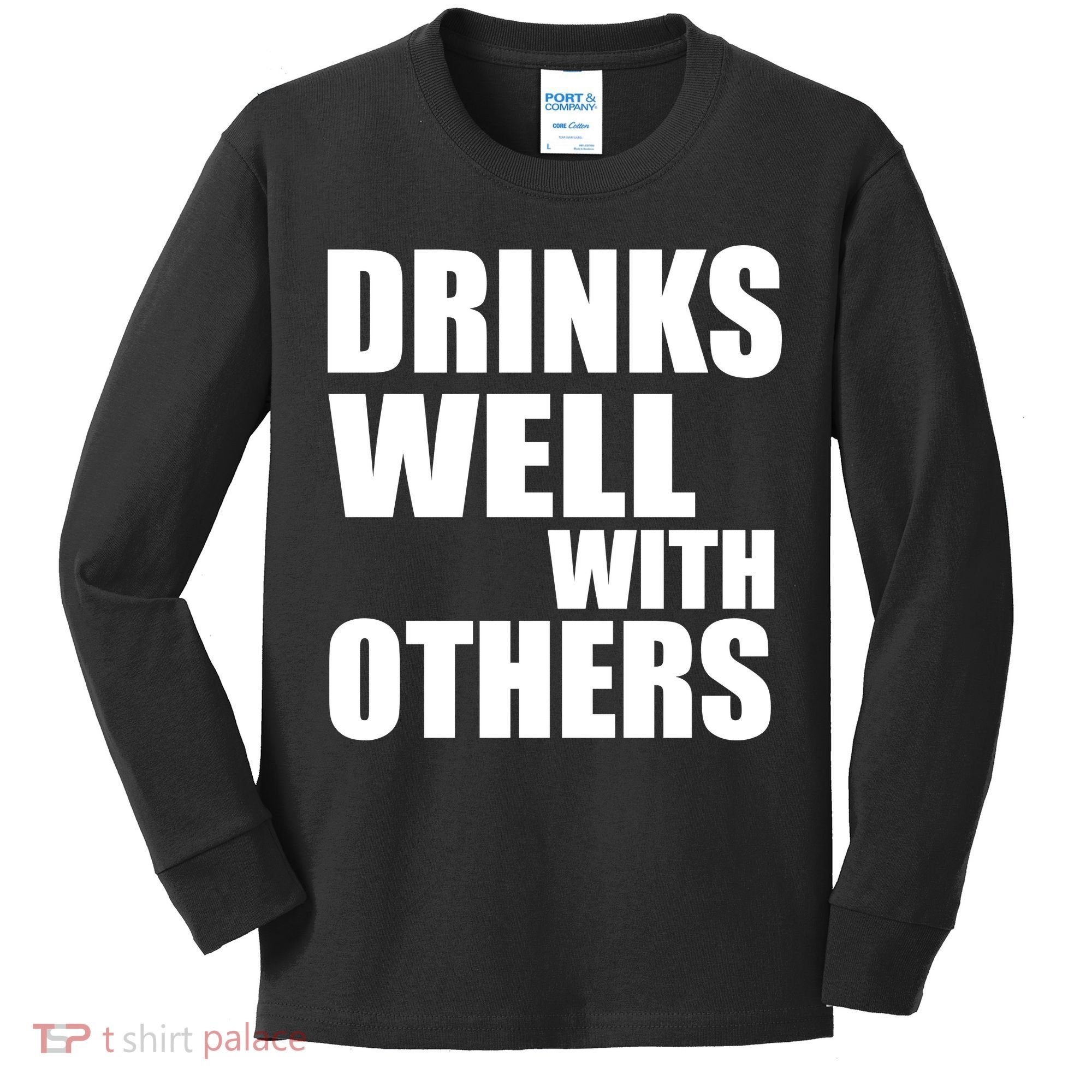 Drinks Well With Others Kids Long Sleeve Shirt