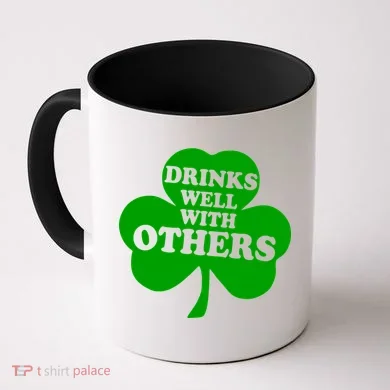 Drinks Well With Others Funny St. Patrick's Day Drinking Coffee Mug