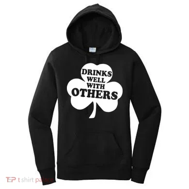 Drinks Well With Others Funny St. Patrick's Day Drinking Women's Hoodie
