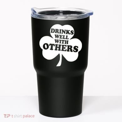 Drinks Well With Others Funny St. Patrick's Day Drinking Tumbler