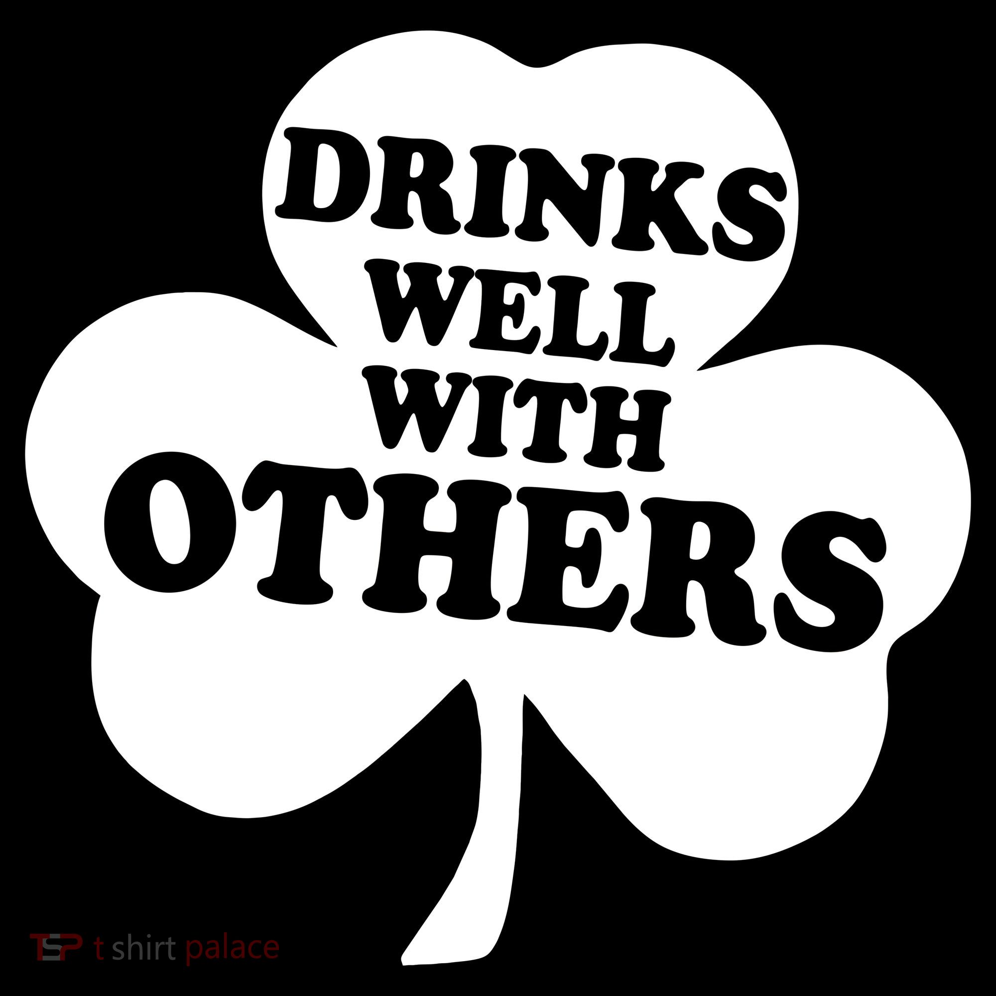 Drinks Well With Others Funny St. Patrick's Day Drinking Tank Top