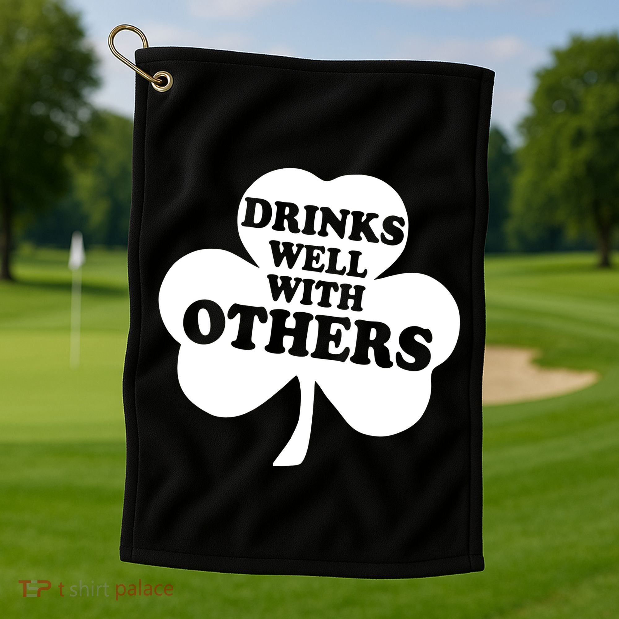 Drinks Well With Others Funny St. Patrick's Day Drinking Golf Towel