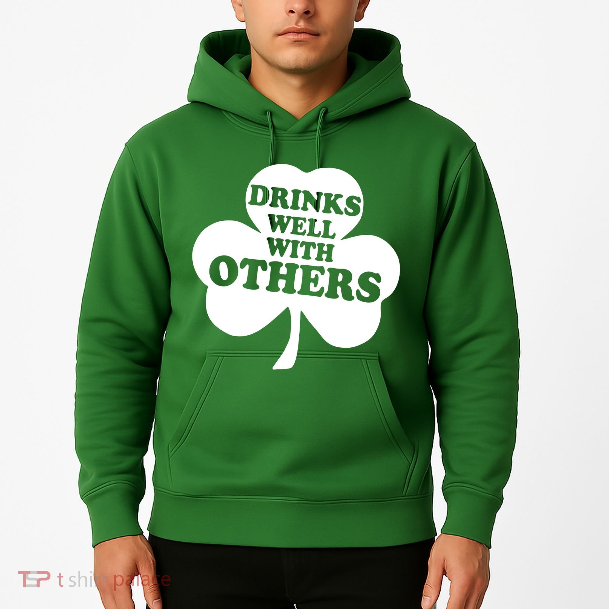 Drinks Well With Others Funny St. Patrick's Day Drinking Hoodie