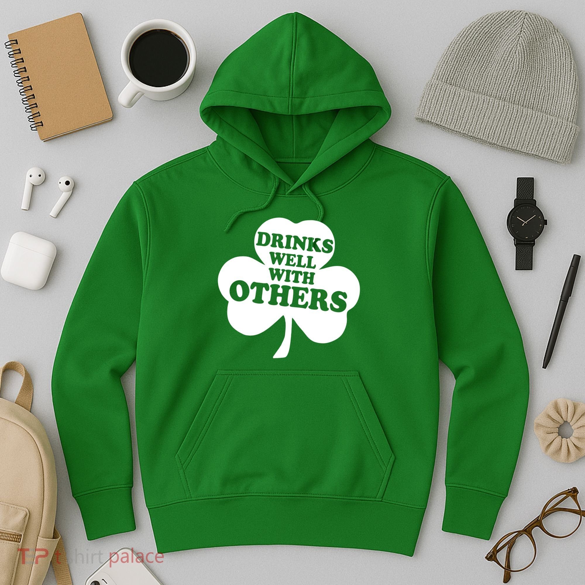 Drinks Well With Others Funny St. Patrick's Day Drinking Hoodie
