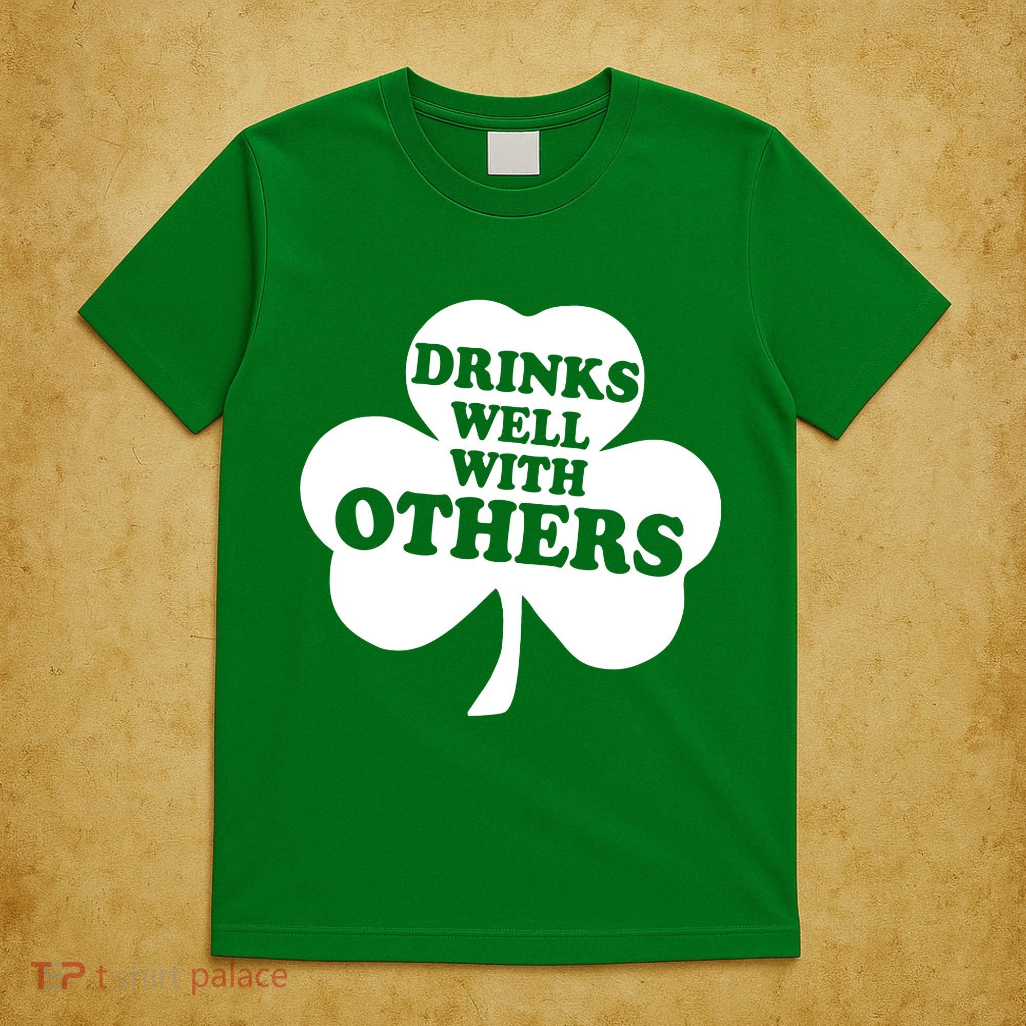 Drinks Well With Others Funny St. Patrick's Day Drinking T-Shirt
