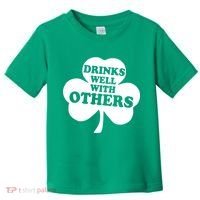 Drinks Well With Others Funny St. Patrick's Day Drinking Toddler T-Shirt thumb 0
