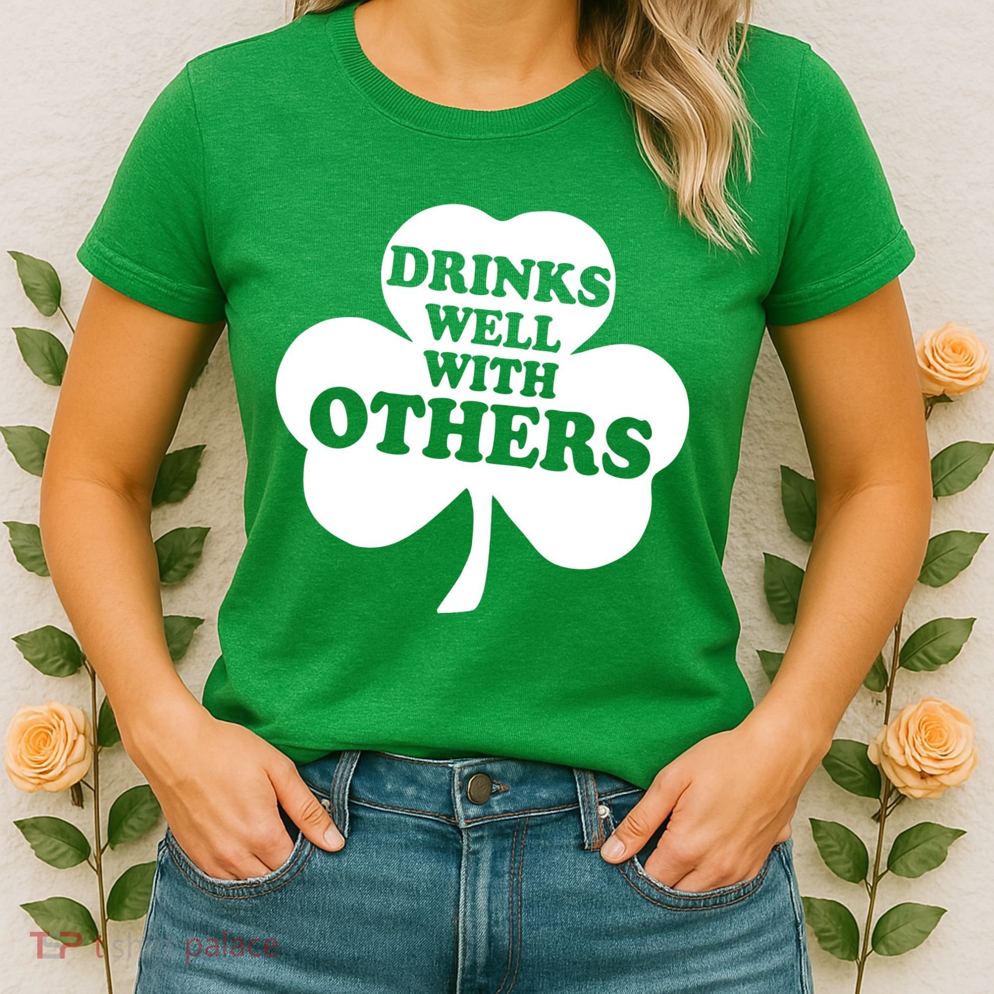 Drinks Well With Others Funny St. Patrick's Day Drinking Women's T-Shirt