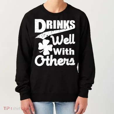 Drinks Well With Others St. Patrick's Day Women's Sweatshirt