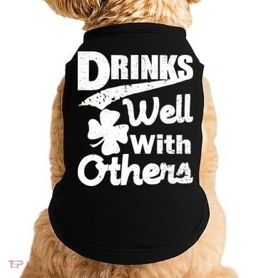 Drinks Well With Others St. Patrick's Day Doggie Tank