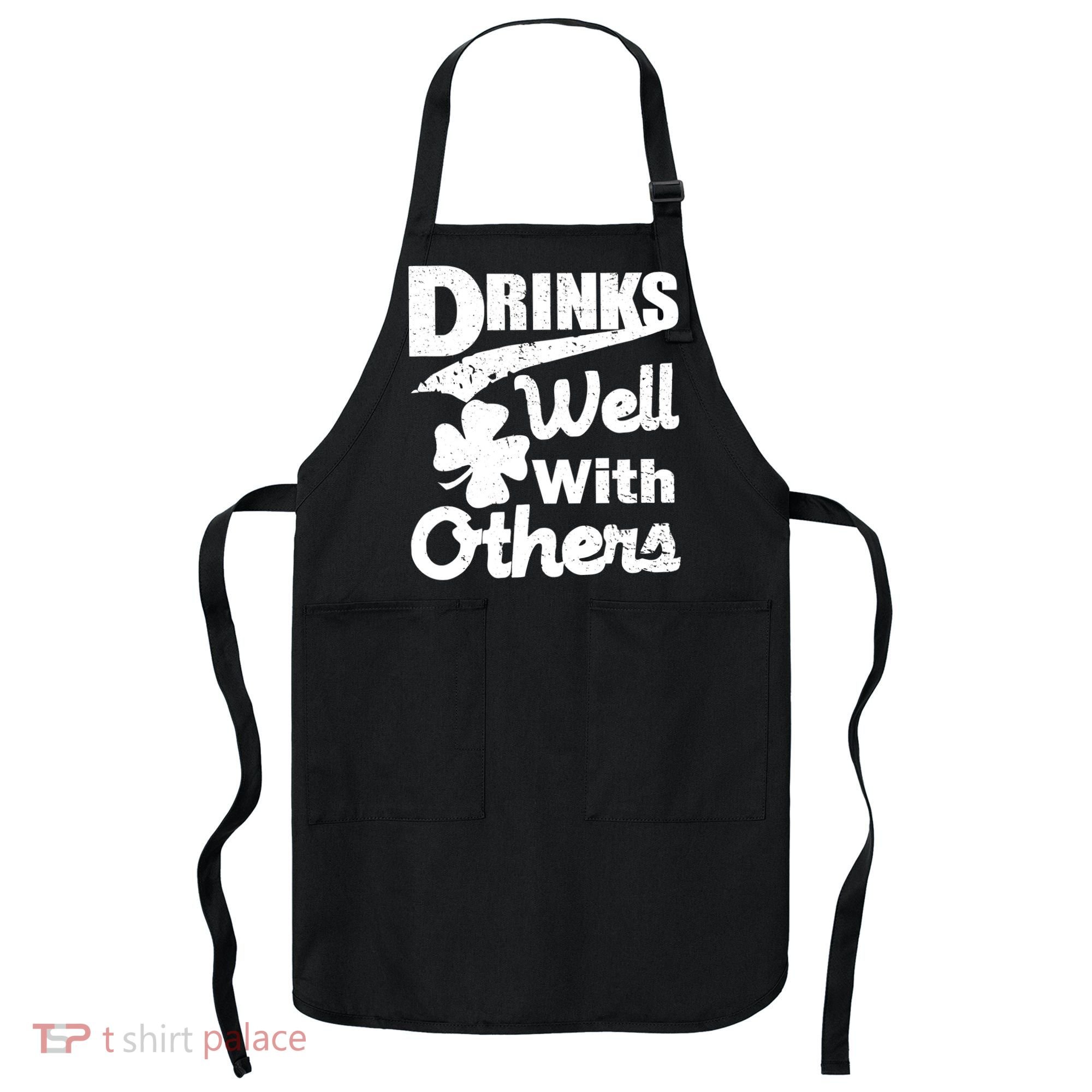 Drinks Well With Others St. Patrick's Day Apron