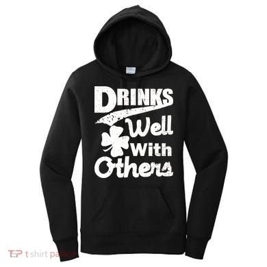 Drinks Well With Others St. Patrick's Day Women's Hoodie